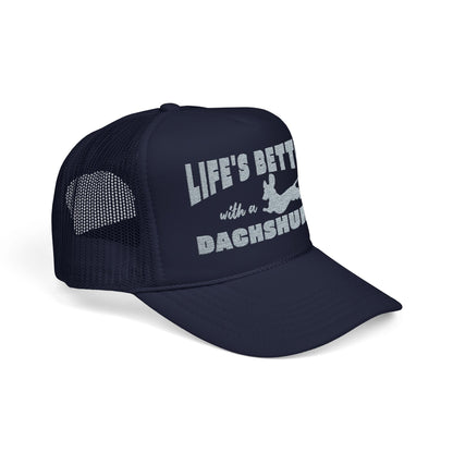 LIfe's Better with a Dachshund Trucker Hat