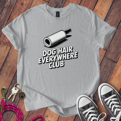 Dog Hair Everywhere Club Graphic T-shirt product type