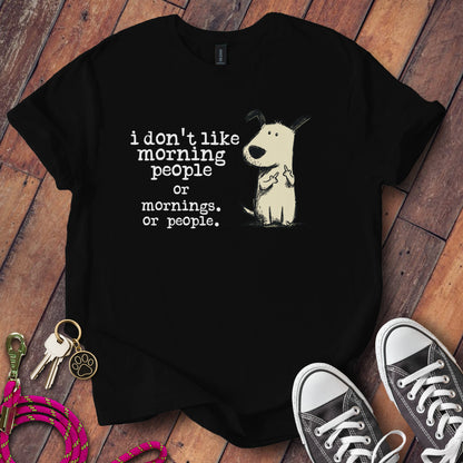 I Don't Like Morning People Graphic Tee Shirt product type