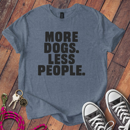 More Dogs Less People Statement Shirt product type