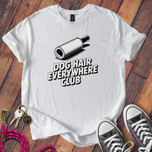 Dog Hair Everywhere Club Graphic T-Shirt product type