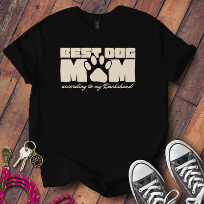 Best Dog Mom According To My Dachshund T-Shirt