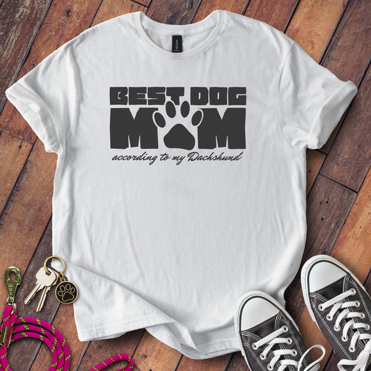 Best Dog Mom According To My Dachshund T-Shirt