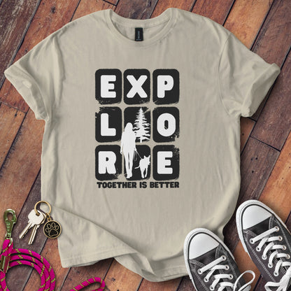 Explore Together is Better Outdoors T-shirt product