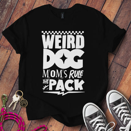 Weird Dog Moms Rule The Pack Graphic Shirt product