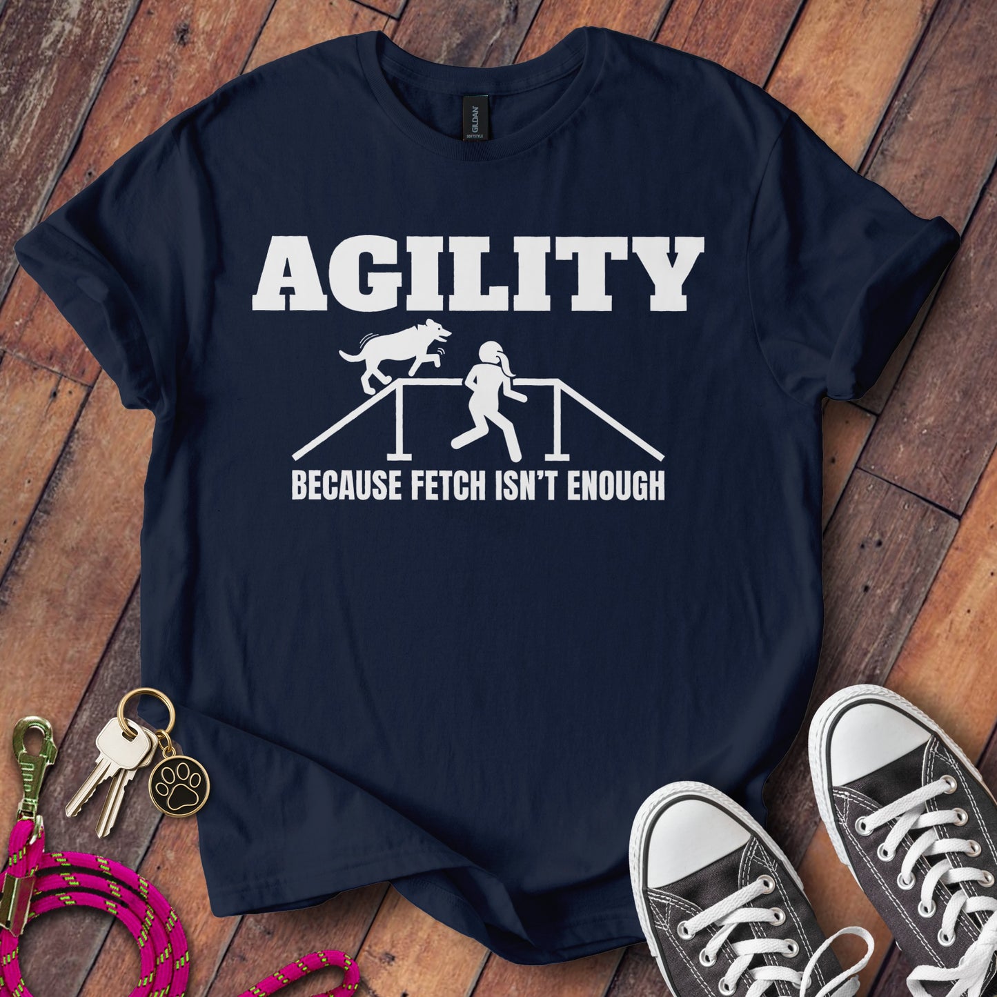 Agility Because Fetch Isn't Enough T-shirt product