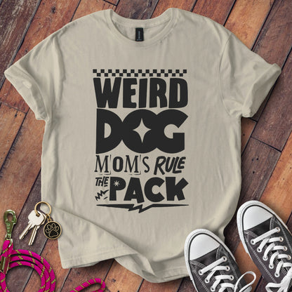 Weird Dog Moms Rule The Pack Graphic T-shirt product