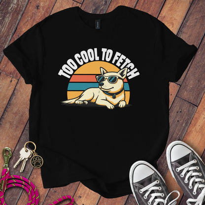 Too Cool to Fetch Sunglasses Design T-Shirt Product