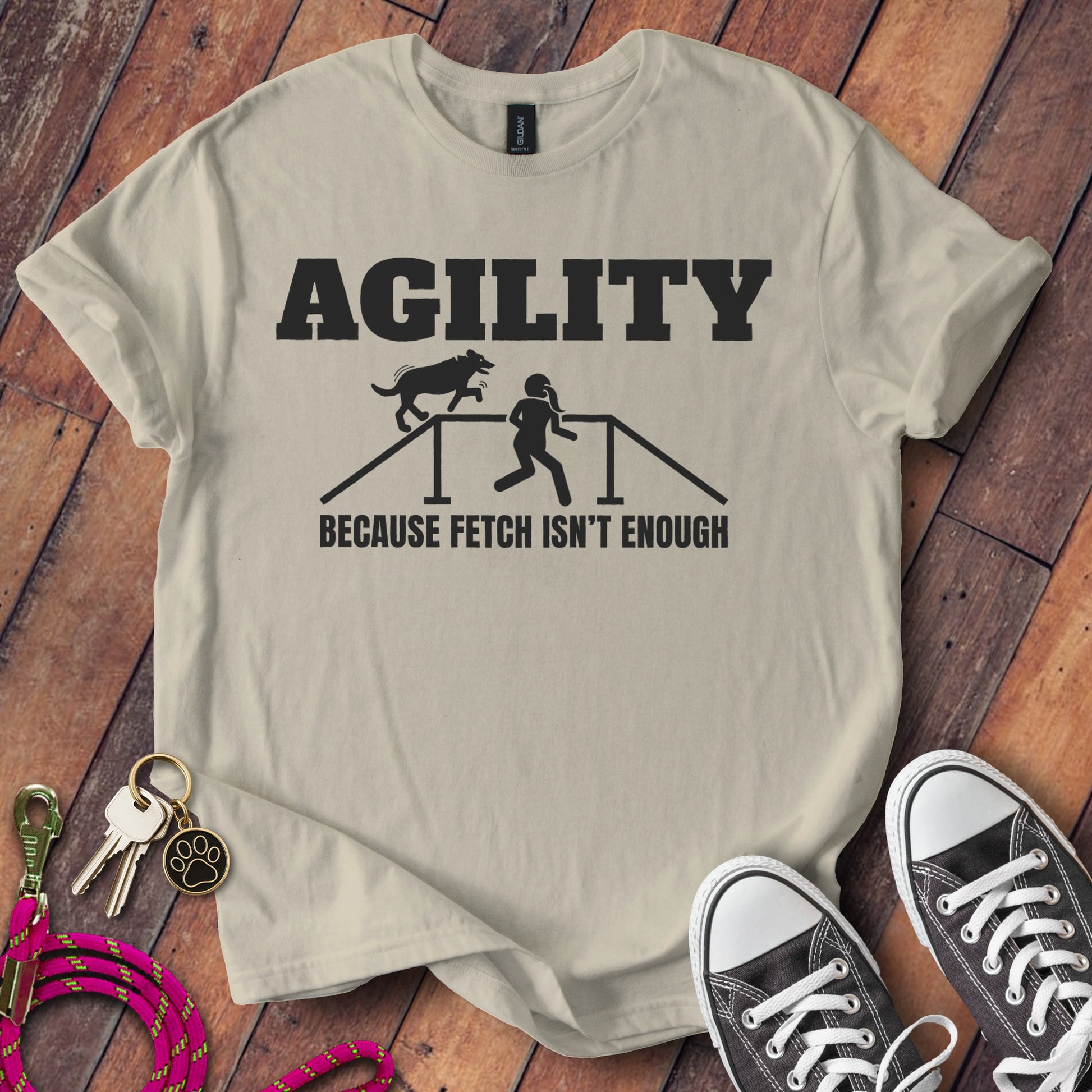 Agility Because Fetch Isn't Enough T-shirt product