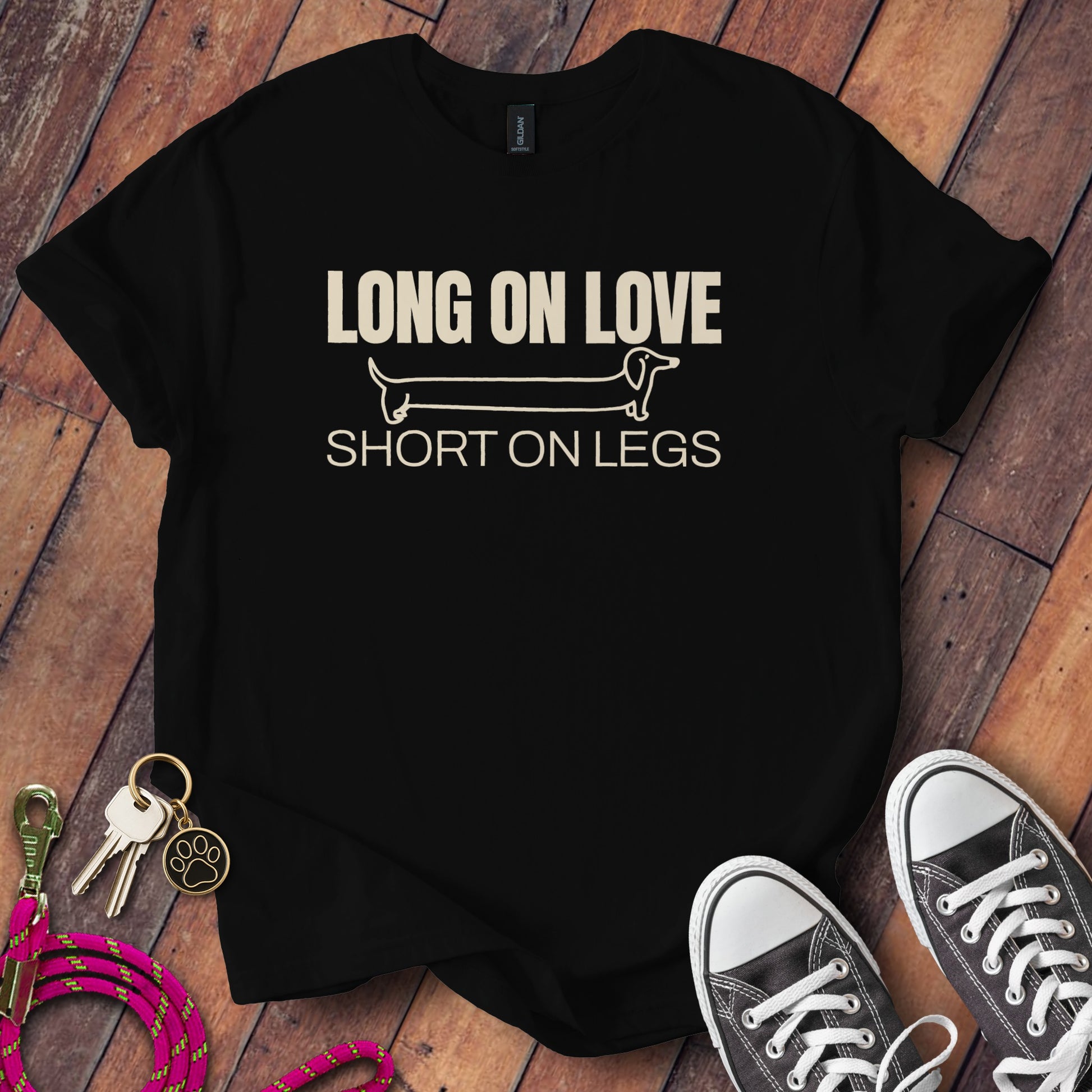 Long On Love Short On Legs T-Shirt