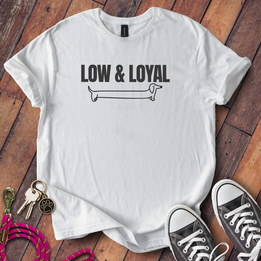 Low And Loyal T-Shirt