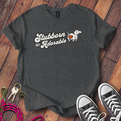 Stubborn But Adorable T-Shirt